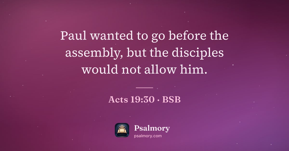 Acts 19:30 verse artwork: Paul wanted to go before the assembly, but the disciples would not allow him.
