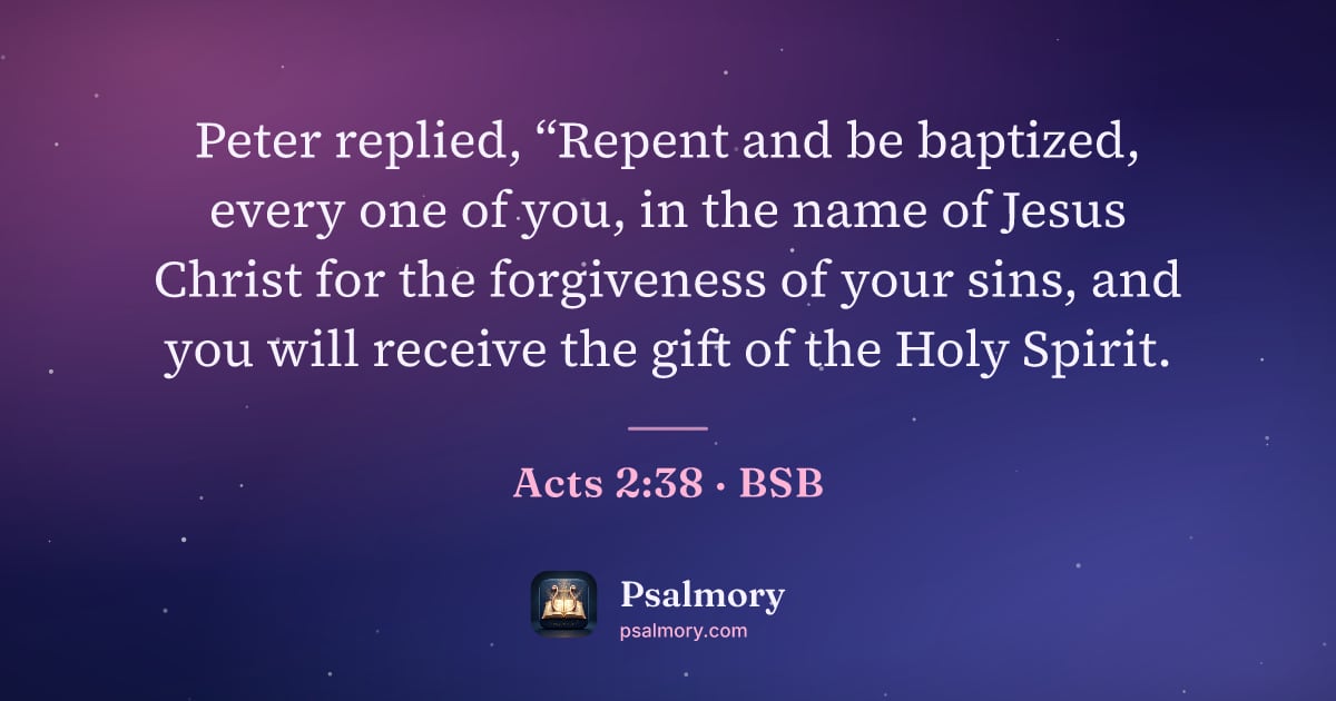 Acts 2:38 verse artwork: Peter replied, “Repent and be baptized, every one of you, in the name of Jesus Christ…