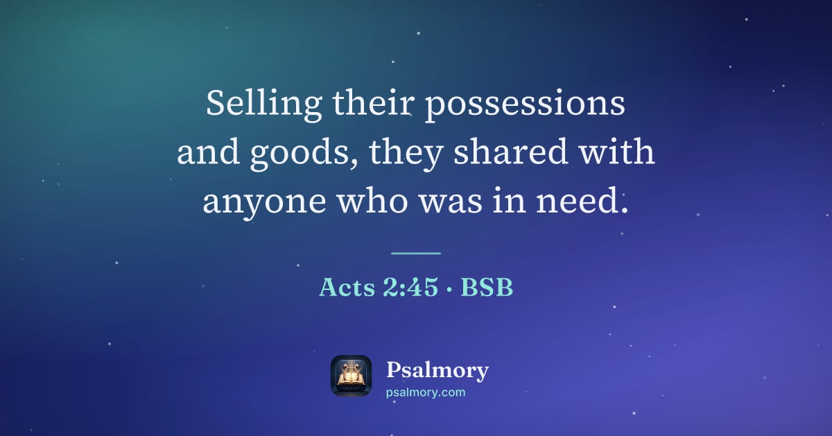 Acts 2:45 verse artwork: Selling their possessions and goods, they shared with anyone who was in need.