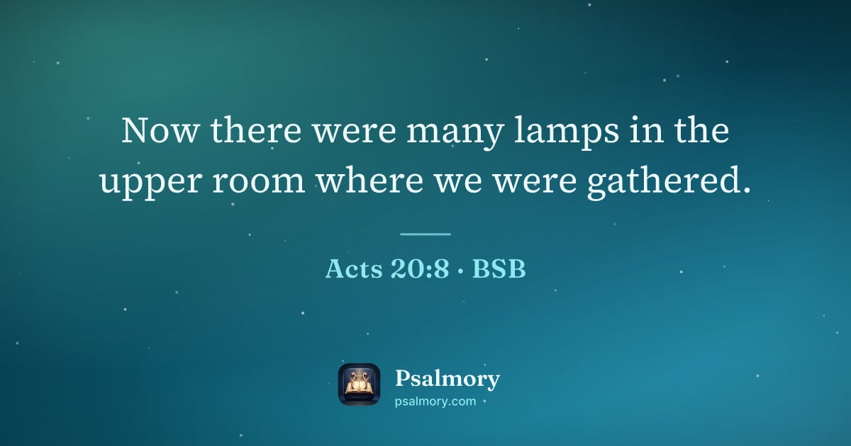 Acts 20:8 verse artwork: Now there were many lamps in the upper room where we were gathered.
