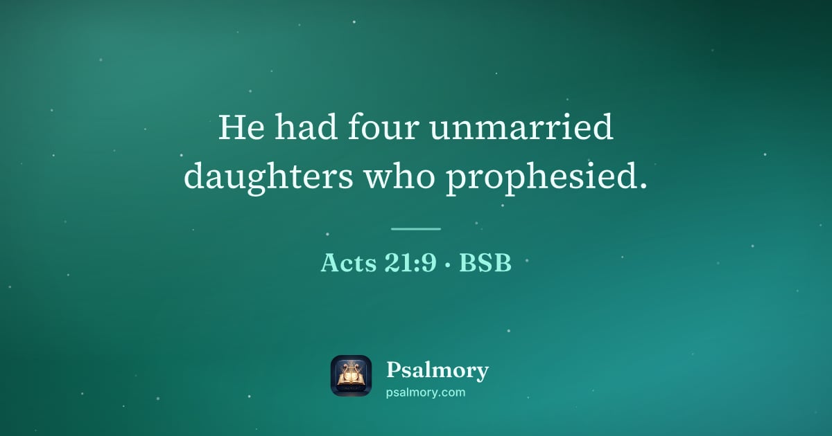 Acts 21:9 verse artwork: He had four unmarried daughters who prophesied.