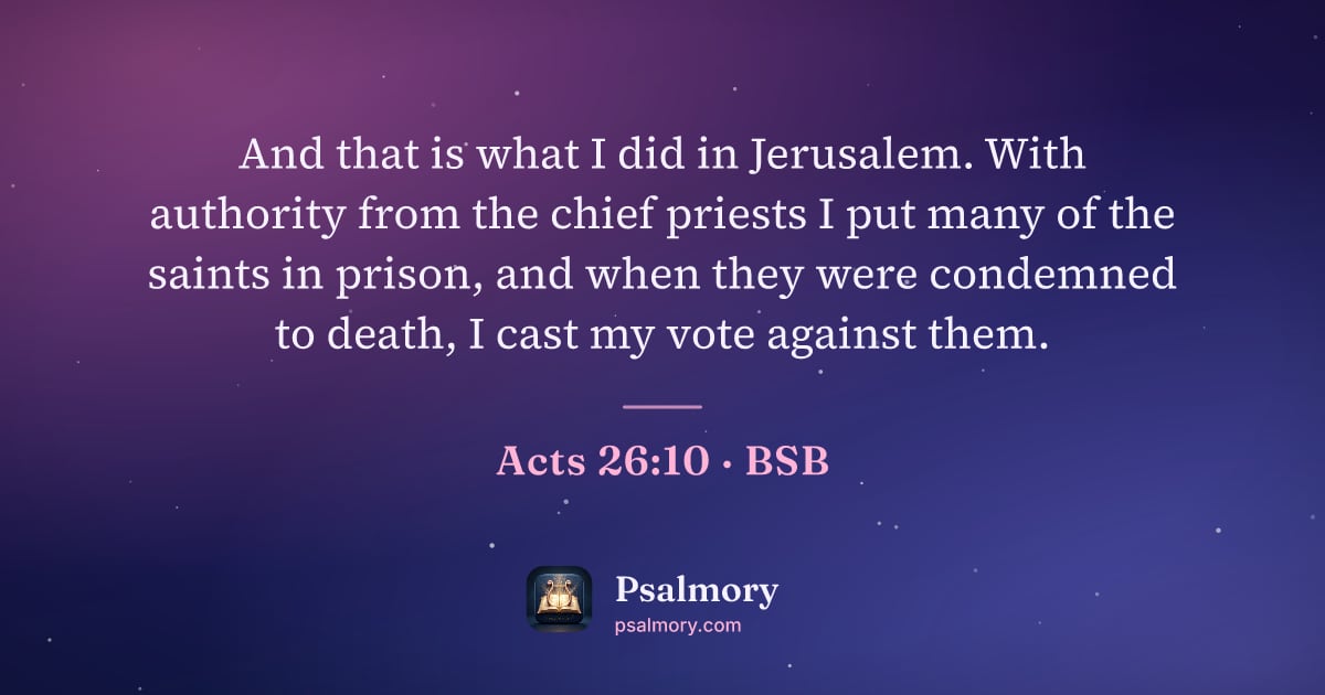 Acts 26:10 verse artwork: And that is what I did in Jerusalem. With authority from the chief priests I put many of…