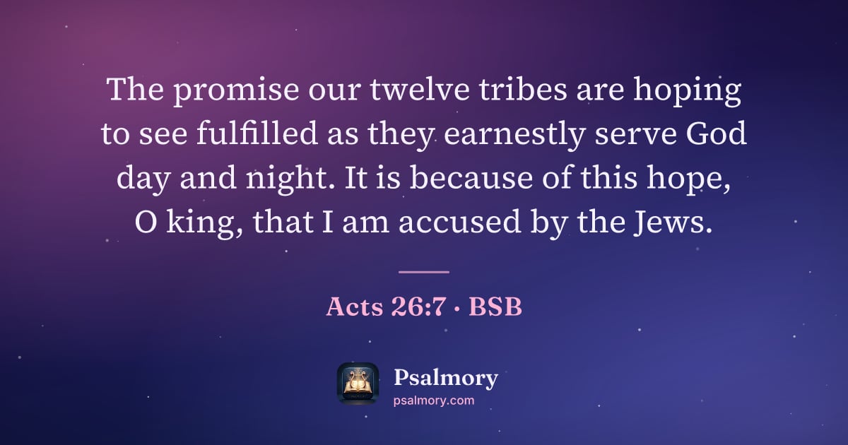 Acts 26:7 verse artwork: The promise our twelve tribes are hoping to see fulfilled as they earnestly serve God…