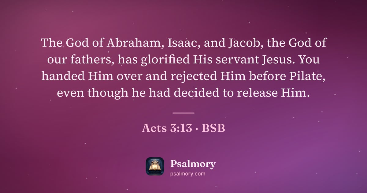 Acts 3:13 verse artwork: The God of Abraham, Isaac, and Jacob, the God of our fathers, has glorified His servant…