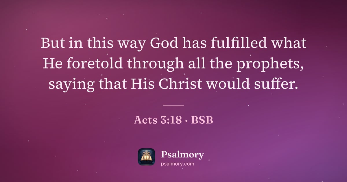 Acts 3:18 verse artwork: But in this way God has fulfilled what He foretold through all the prophets, saying that…