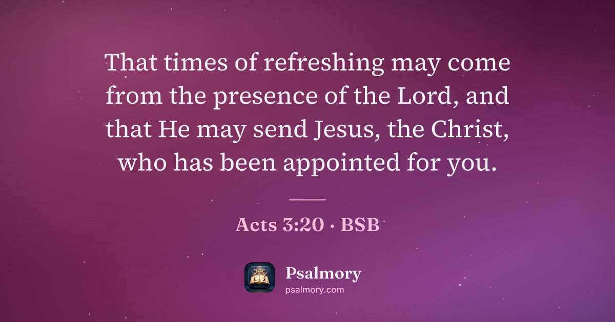 Acts 3:20 verse artwork: That times of refreshing may come from the presence of the Lord, and that He may send…
