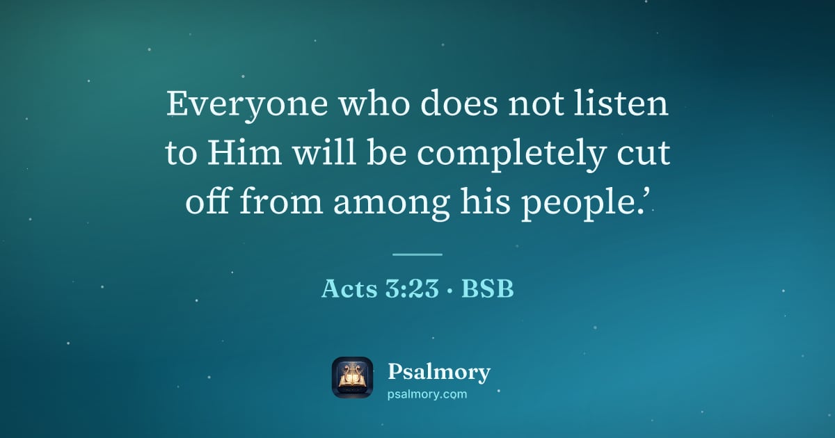 Acts 3:23 verse artwork: Everyone who does not listen to Him will be completely cut off from among his people.’