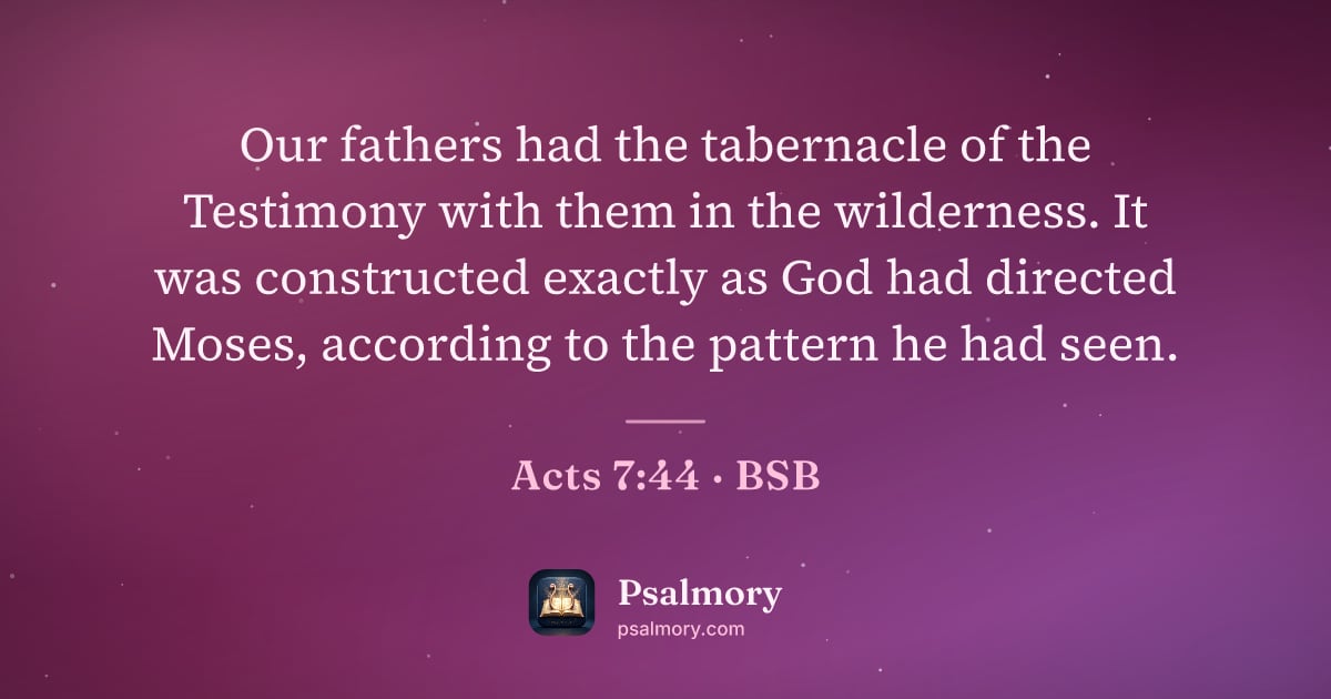 Acts 7:44 verse artwork: Our fathers had the tabernacle of the Testimony with them in the wilderness. It was…