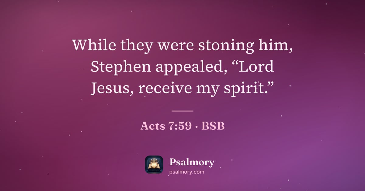 Acts 7:59 verse artwork: While they were stoning him, Stephen appealed, “Lord Jesus, receive my spirit.”