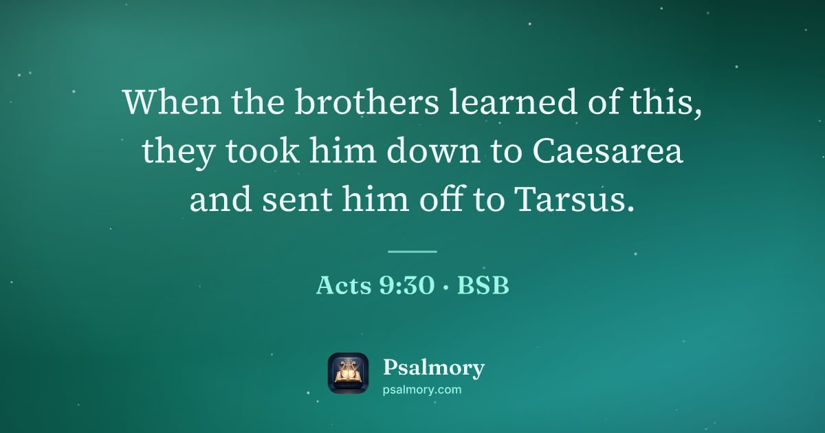 Acts 9:30 verse artwork: When the brothers learned of this, they took him down to Caesarea and sent him off to…