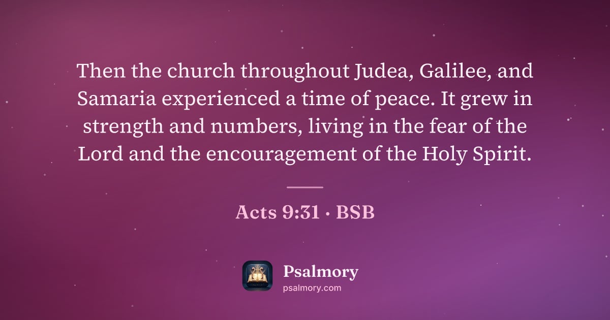 Acts 9:31 verse artwork: Then the church throughout Judea, Galilee, and Samaria experienced a time of peace. It…