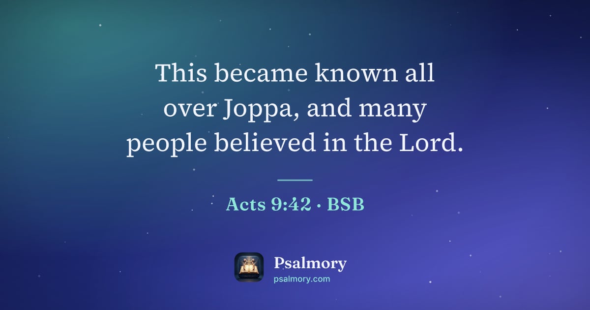 Acts 9:42 verse artwork: This became known all over Joppa, and many people believed in the Lord.