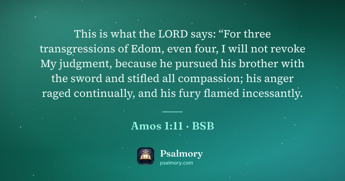 Amos 1:11 verse artwork: This is what the LORD says: “For three transgressions of Edom, even four, I will not…