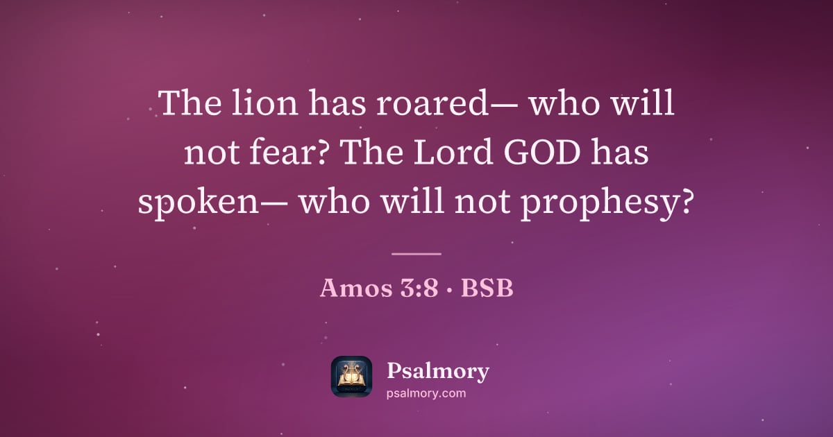 Amos 3:8 verse artwork: The lion has roared— who will not fear? The Lord GOD has spoken— who will not prophesy?