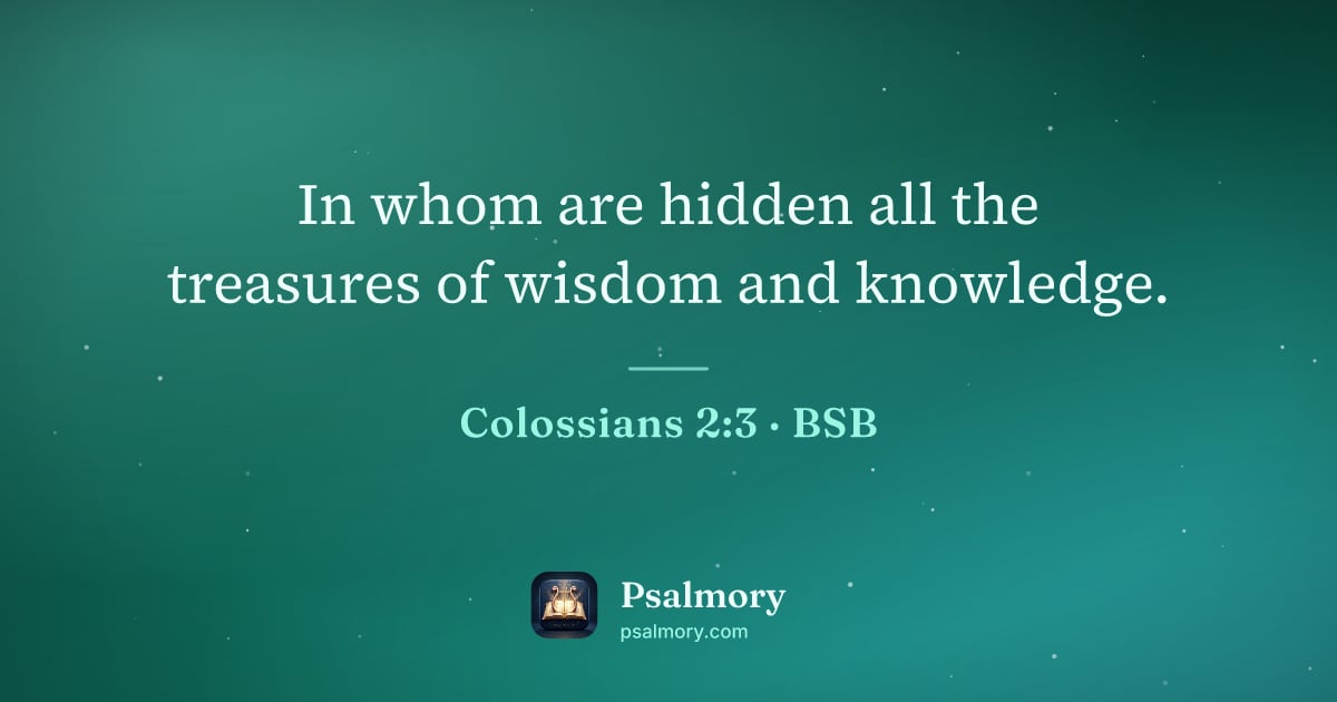 Colossians 2:3 verse artwork: In whom are hidden all the treasures of wisdom and knowledge.