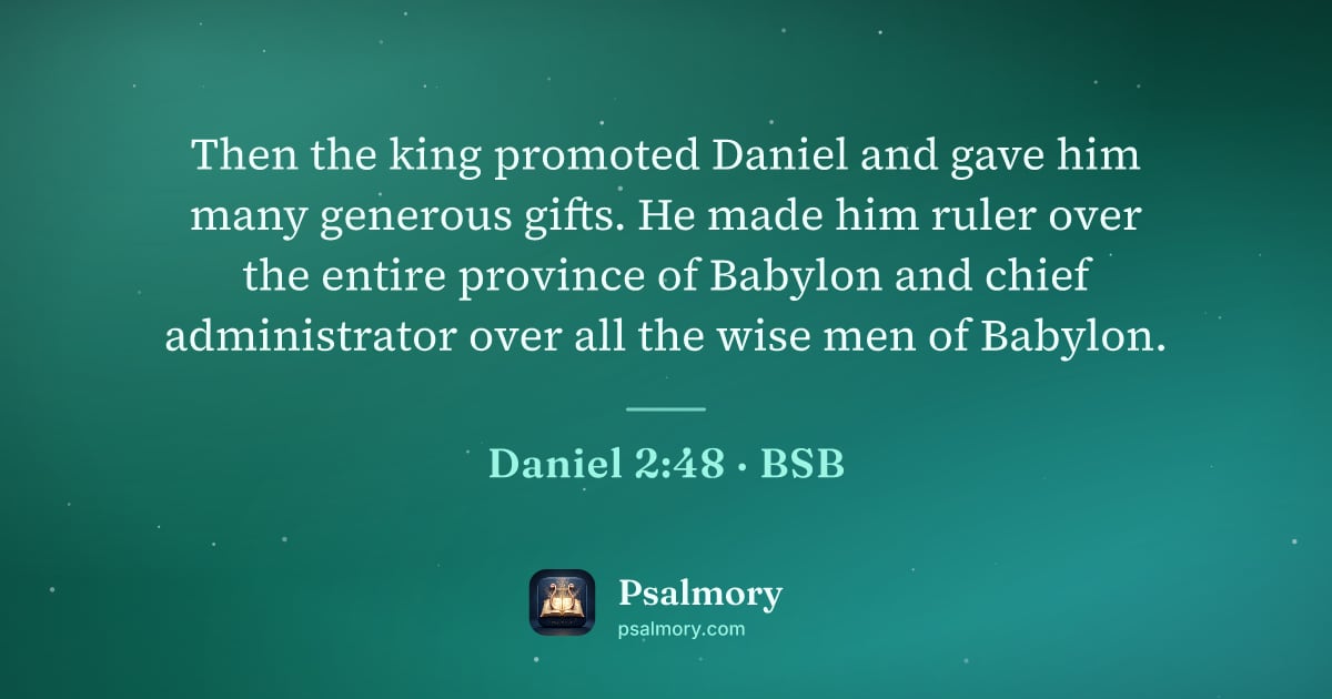 Daniel 2:48 verse artwork: Then the king promoted Daniel and gave him many generous gifts. He made him ruler over…