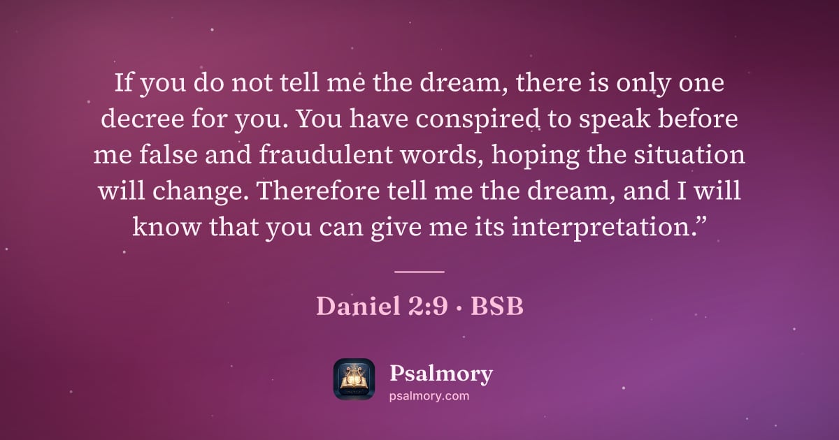 Daniel 2:9 verse artwork: If you do not tell me the dream, there is only one decree for you. You have conspired to…