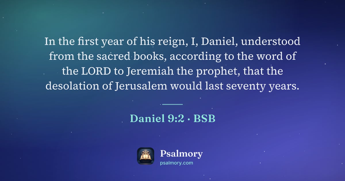 Daniel 9:2 verse artwork: In the first year of his reign, I, Daniel, understood from the sacred books, according…