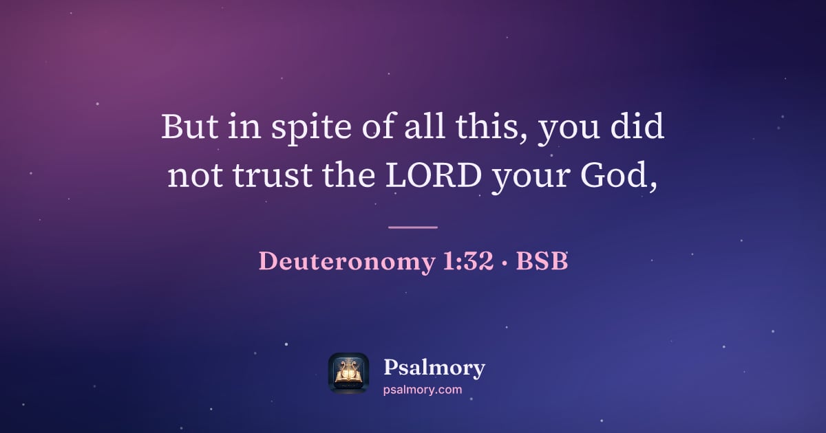 Deuteronomy 1:32 verse artwork: But in spite of all this, you did not trust the LORD your God,