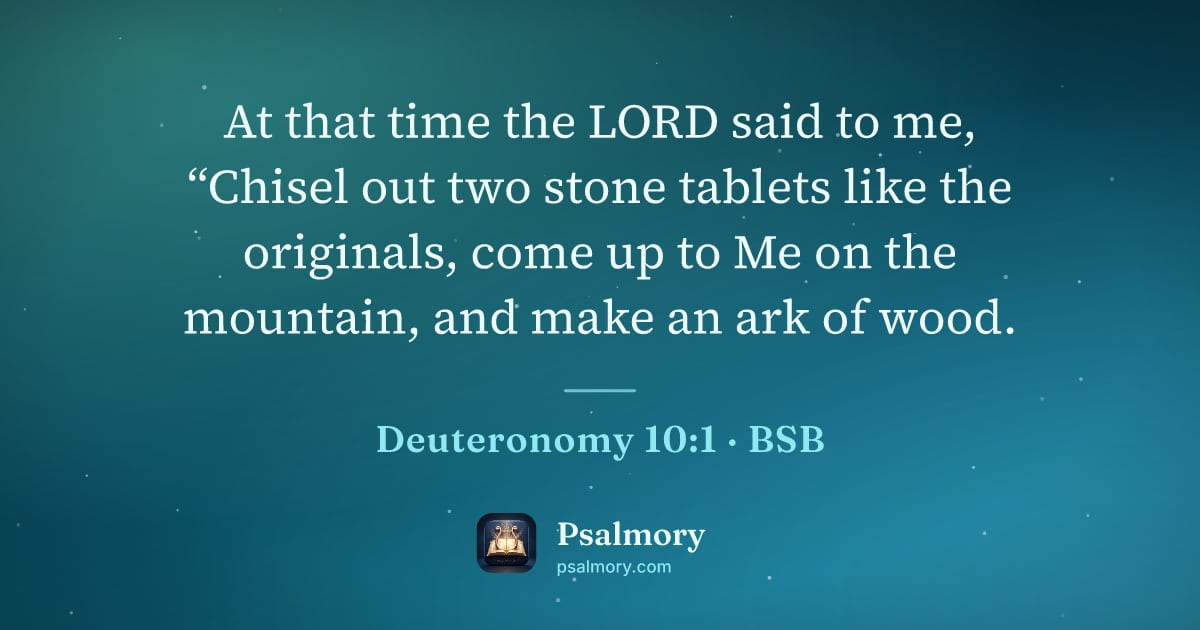Deuteronomy 10:1 verse artwork: At that time the LORD said to me, “Chisel out two stone tablets like the originals, come…