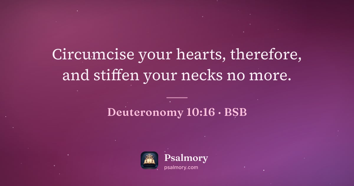 Deuteronomy 10:16 verse artwork: Circumcise your hearts, therefore, and stiffen your necks no more.