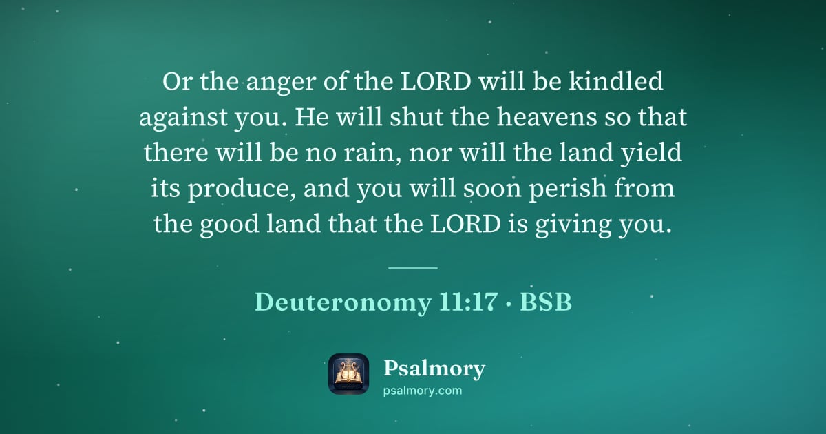 Deuteronomy 11:17 verse artwork: Or the anger of the LORD will be kindled against you. He will shut the heavens so that…