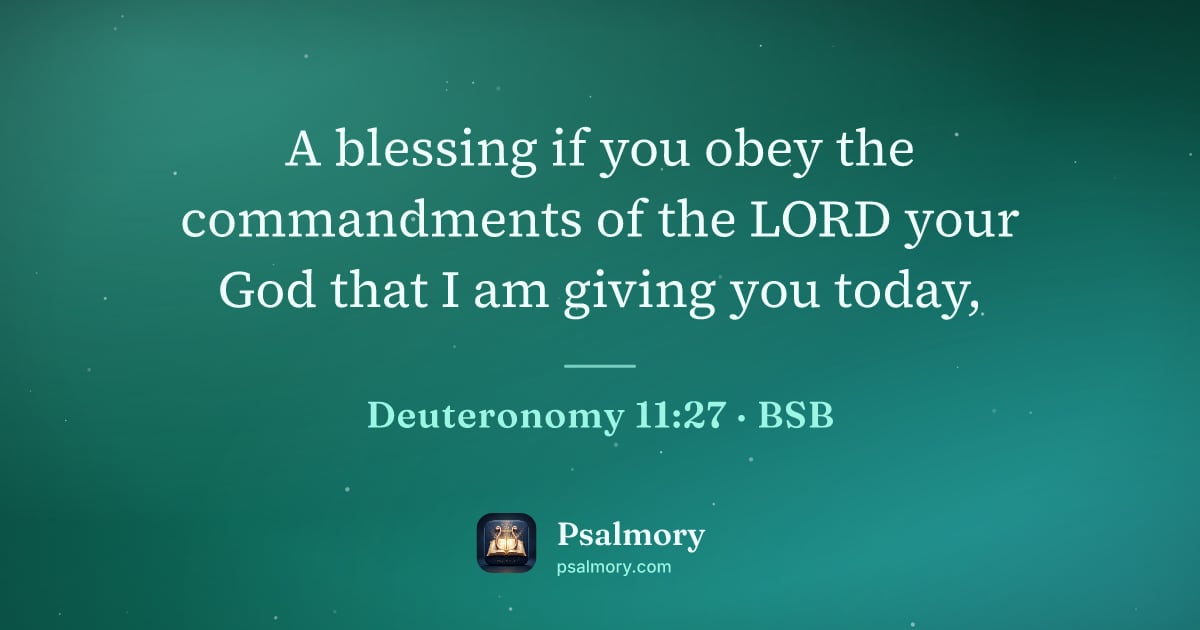 Deuteronomy 11:27 verse artwork: A blessing if you obey the commandments of the LORD your God that I am giving you today,