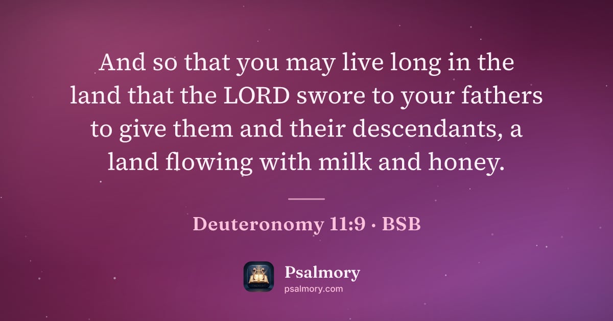 Deuteronomy 11:9 verse artwork: And so that you may live long in the land that the LORD swore to your fathers to give…