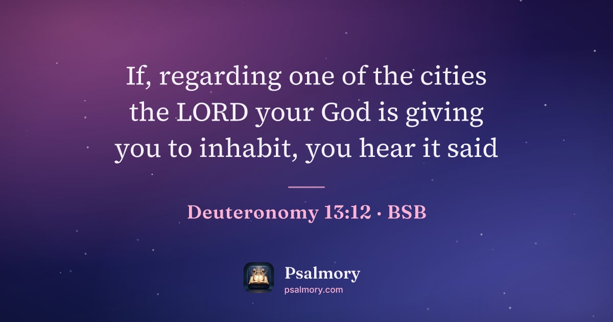 Deuteronomy 13:12 verse artwork: If, regarding one of the cities the LORD your God is giving you to inhabit, you hear it…