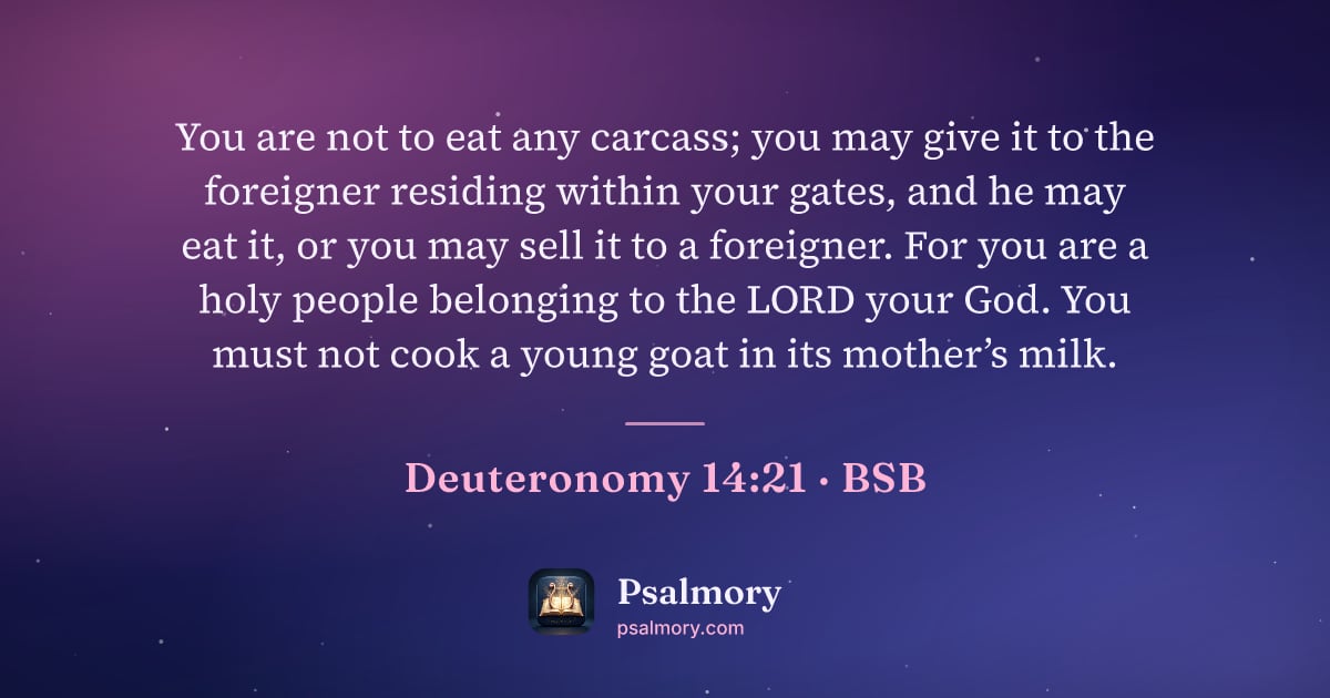 Deuteronomy 14:21 verse artwork: You are not to eat any carcass; you may give it to the foreigner residing within your…
