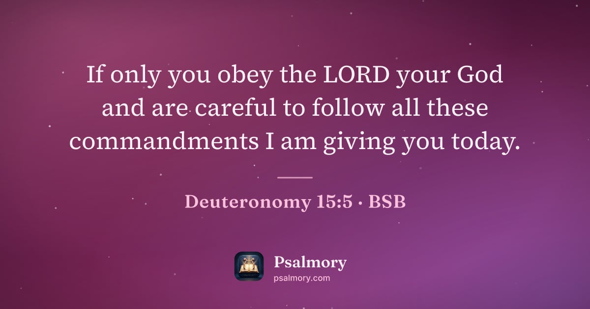 Deuteronomy 15:5 verse artwork: If only you obey the LORD your God and are careful to follow all these commandments I am…