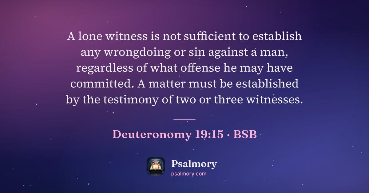 Deuteronomy 19:15 verse artwork: A lone witness is not sufficient to establish any wrongdoing or sin against a man,…