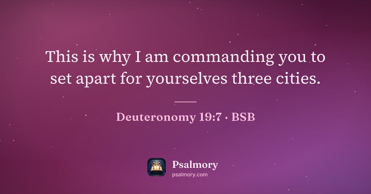Deuteronomy 19:7 verse artwork: This is why I am commanding you to set apart for yourselves three cities.