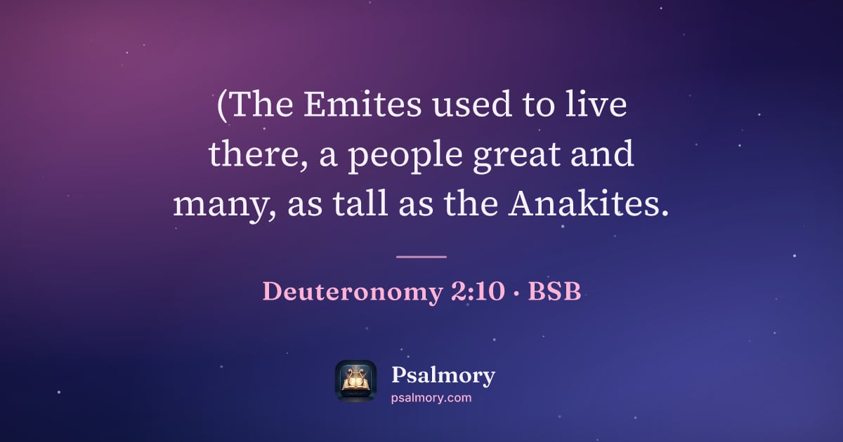 Deuteronomy 2:10 verse artwork: (The Emites used to live there, a people great and many, as tall as the Anakites.