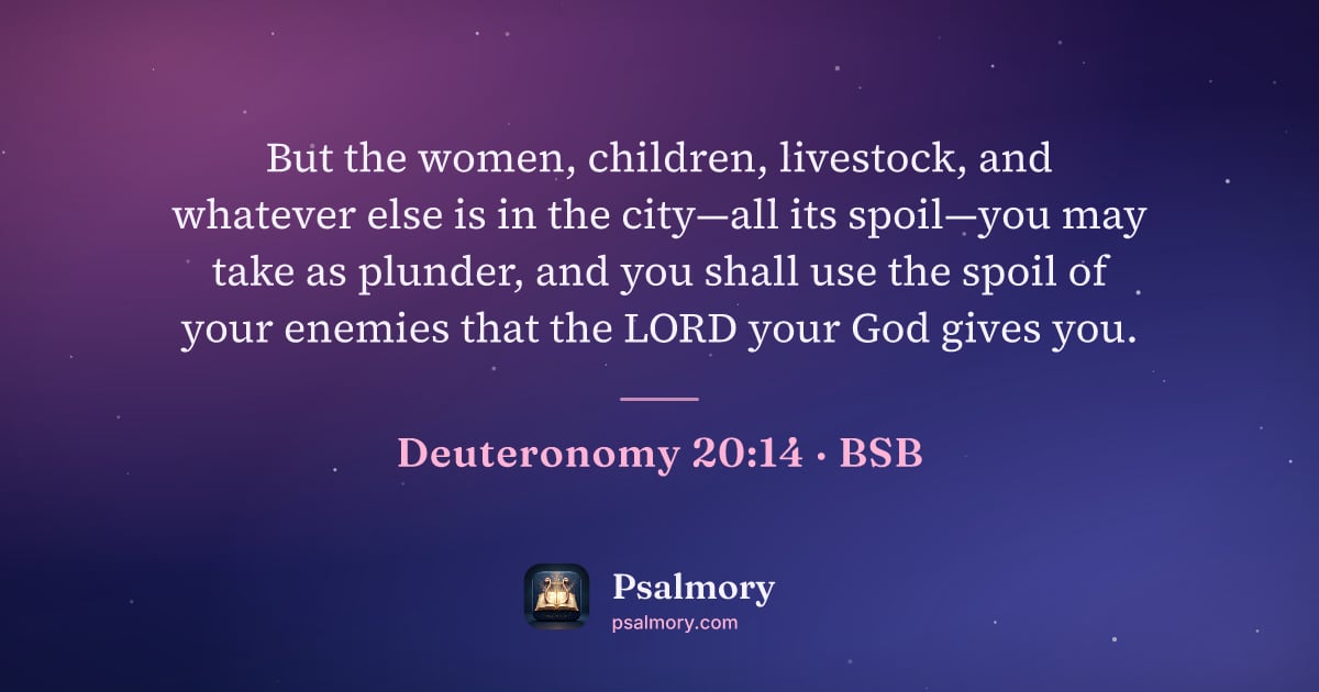 Deuteronomy 20:14 verse artwork: But the women, children, livestock, and whatever else is in the city—all its spoil—you…