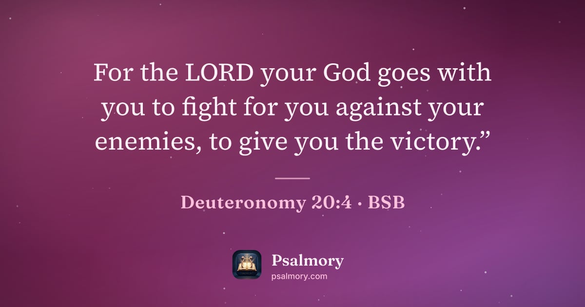 Deuteronomy 20:4 verse artwork: For the LORD your God goes with you to fight for you against your enemies, to give you…