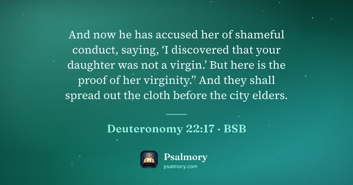 Deuteronomy 22:17 verse artwork: And now he has accused her of shameful conduct, saying, ‘I discovered that your daughter…