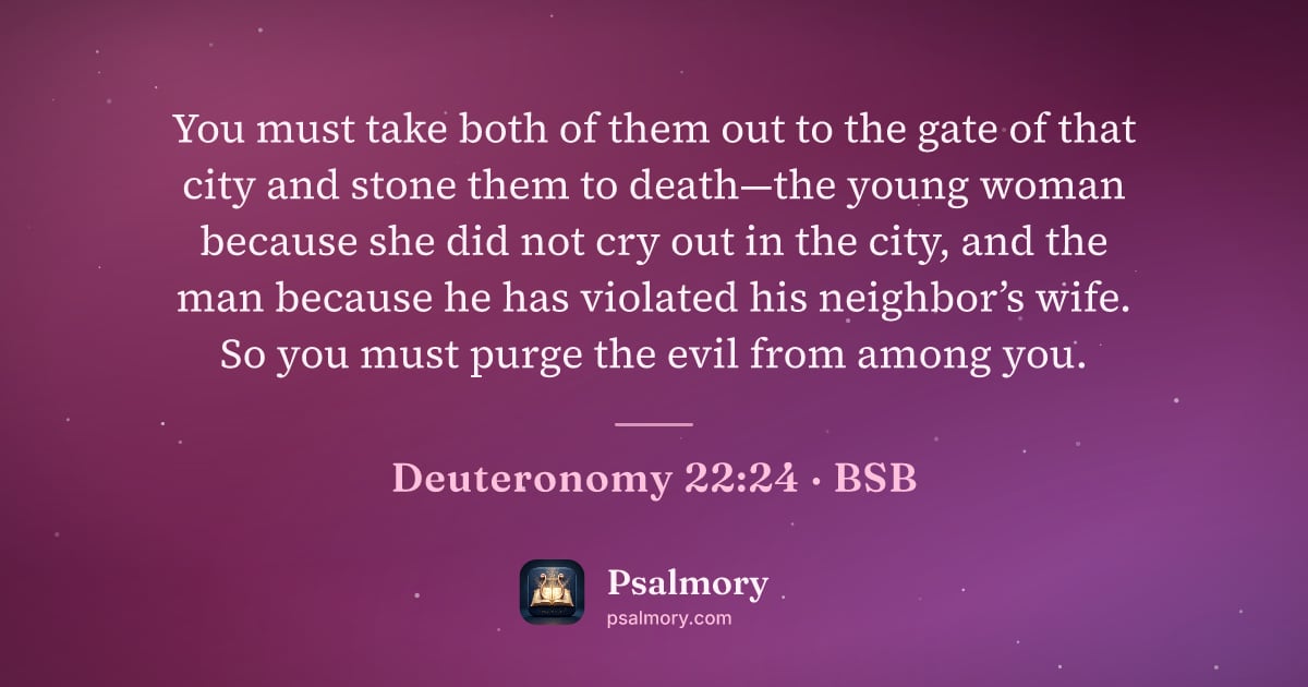 Deuteronomy 22:24 verse artwork: You must take both of them out to the gate of that city and stone them to death—the…
