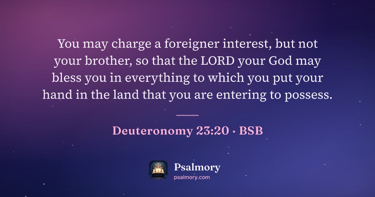 Deuteronomy 23:20 verse artwork: You may charge a foreigner interest, but not your brother, so that the LORD your God may…