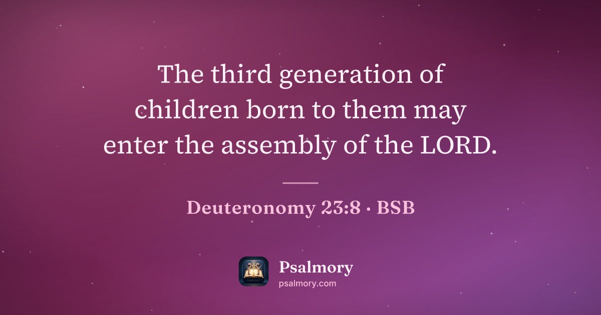 Deuteronomy 23:8 verse artwork: The third generation of children born to them may enter the assembly of the LORD.