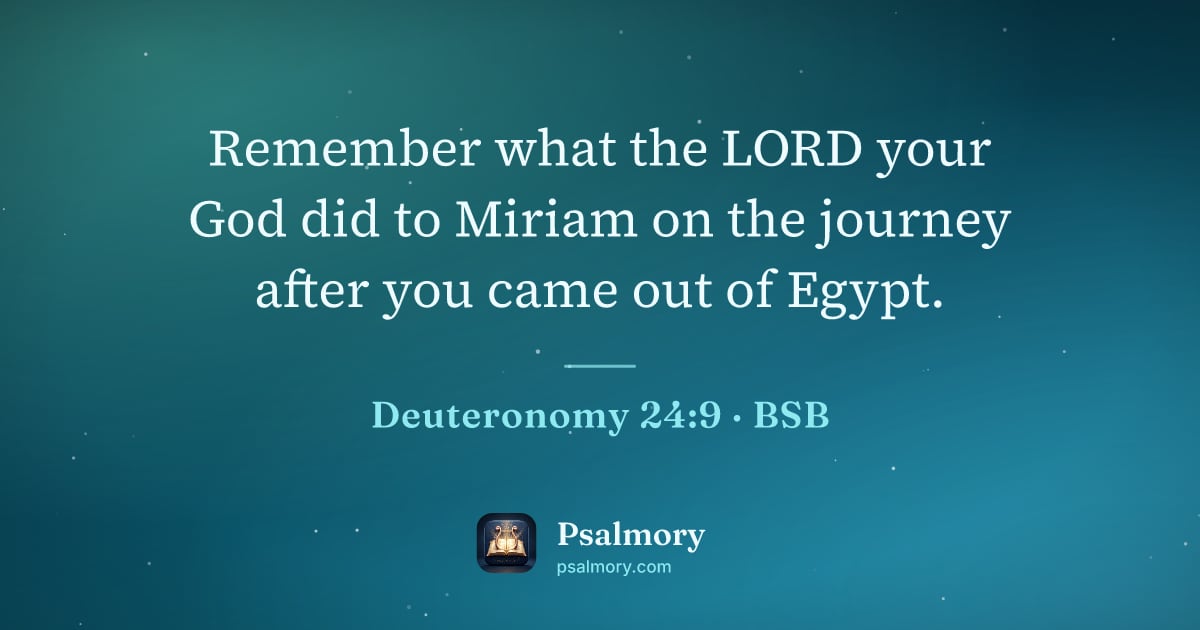 Deuteronomy 24:9 verse artwork: Remember what the LORD your God did to Miriam on the journey after you came out of Egypt.