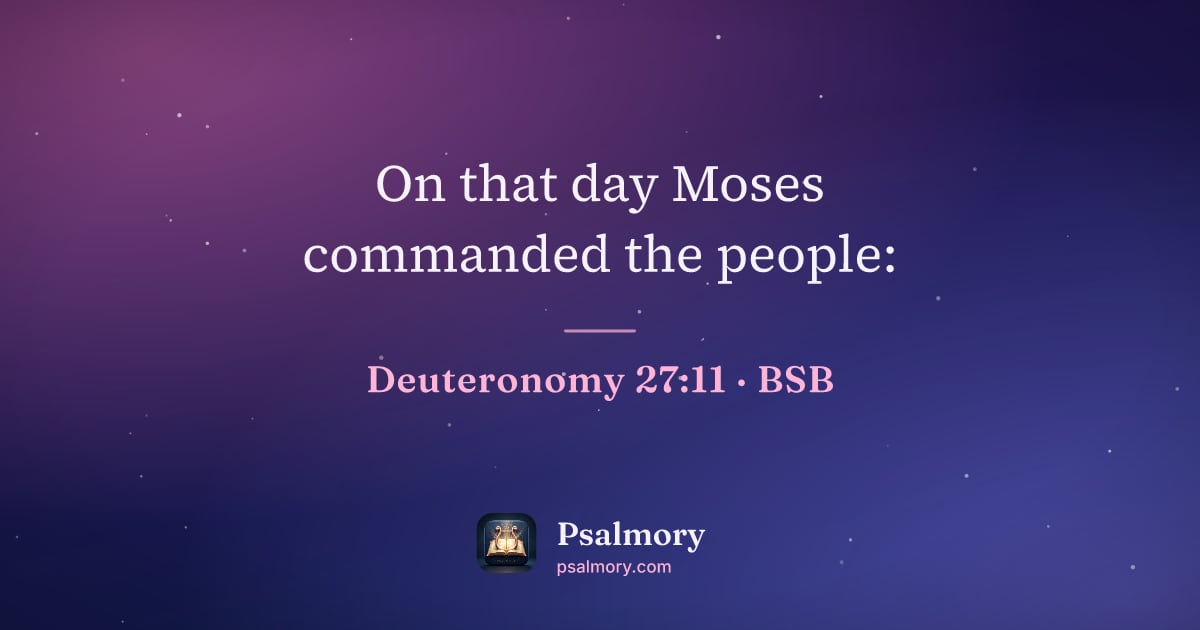 Deuteronomy 27:11 verse artwork: On that day Moses commanded the people: