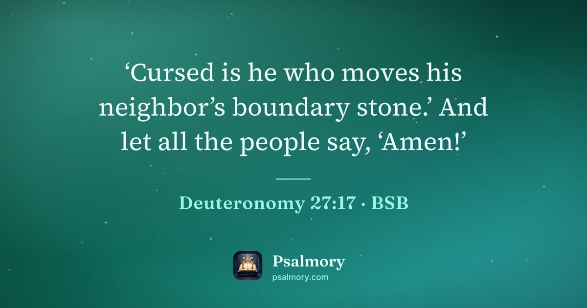 Deuteronomy 27:17 verse artwork: ‘Cursed is he who moves his neighbor’s boundary stone.’ And let all the people say,…