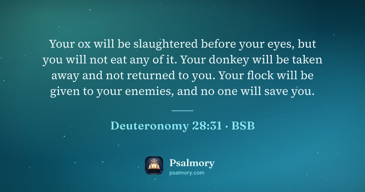 Deuteronomy 28:31 verse artwork: Your ox will be slaughtered before your eyes, but you will not eat any of it. Your…