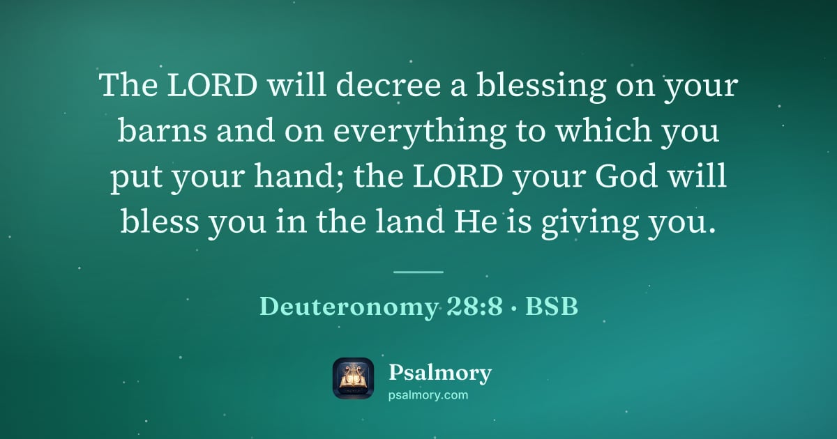 Deuteronomy 28:8 verse artwork: The LORD will decree a blessing on your barns and on everything to which you put your…