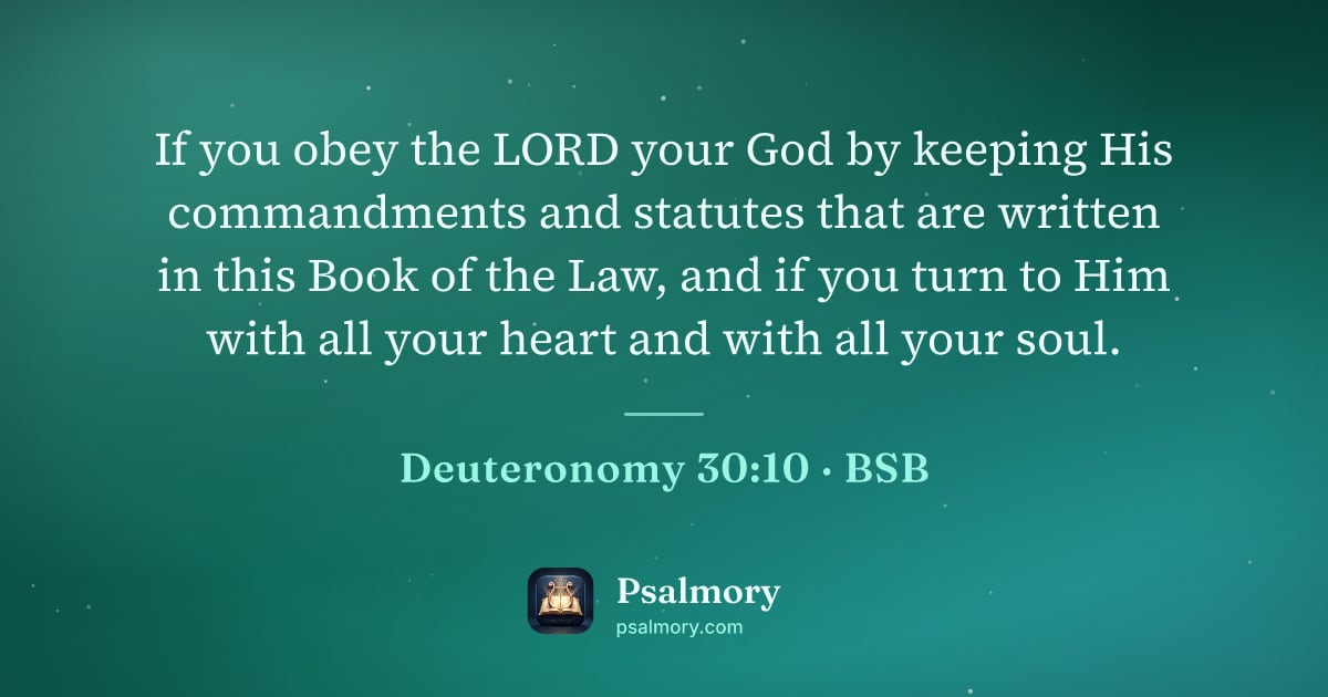 Deuteronomy 30:10 verse artwork: If you obey the LORD your God by keeping His commandments and statutes that are written…