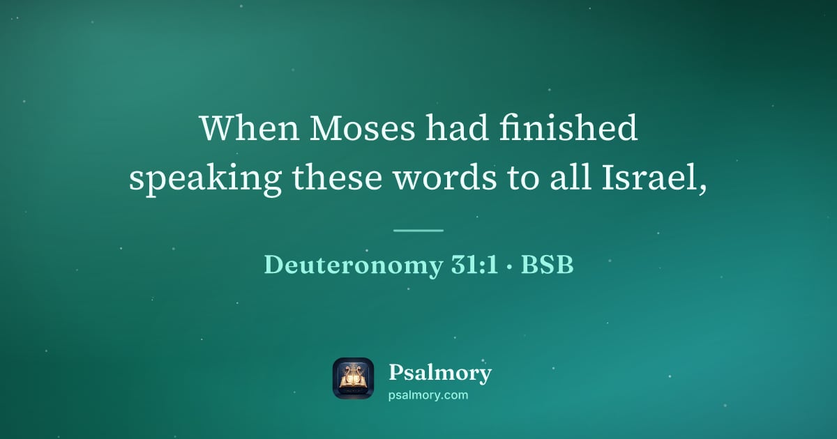 Deuteronomy 31:1 verse artwork: When Moses had finished speaking these words to all Israel,