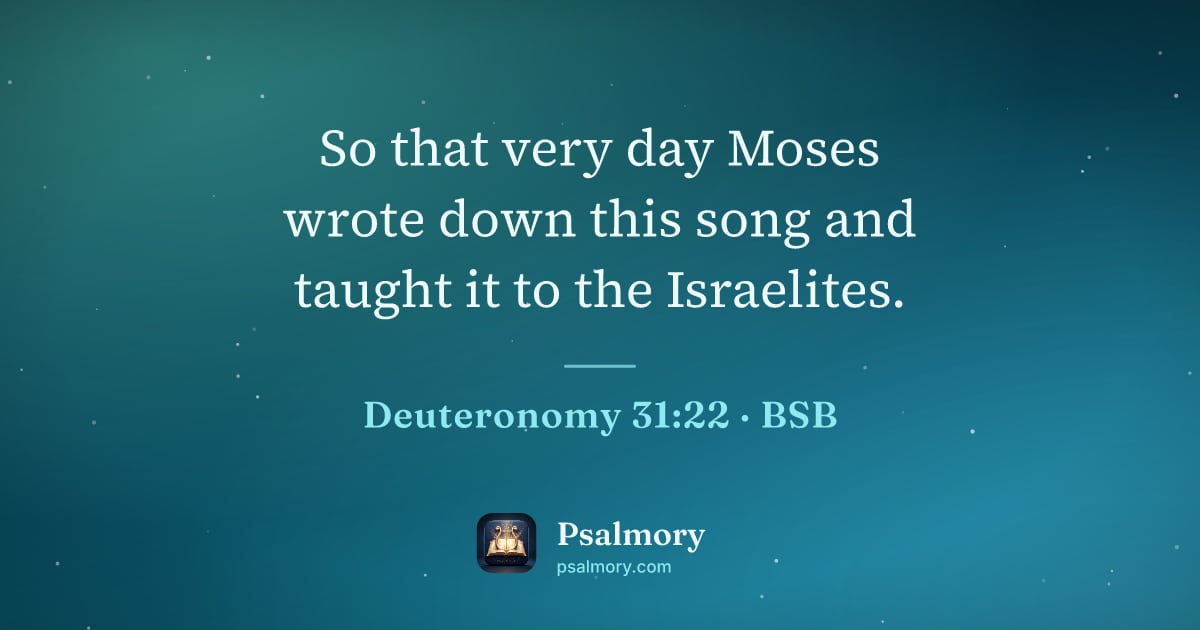 Deuteronomy 31:22 verse artwork: So that very day Moses wrote down this song and taught it to the Israelites.