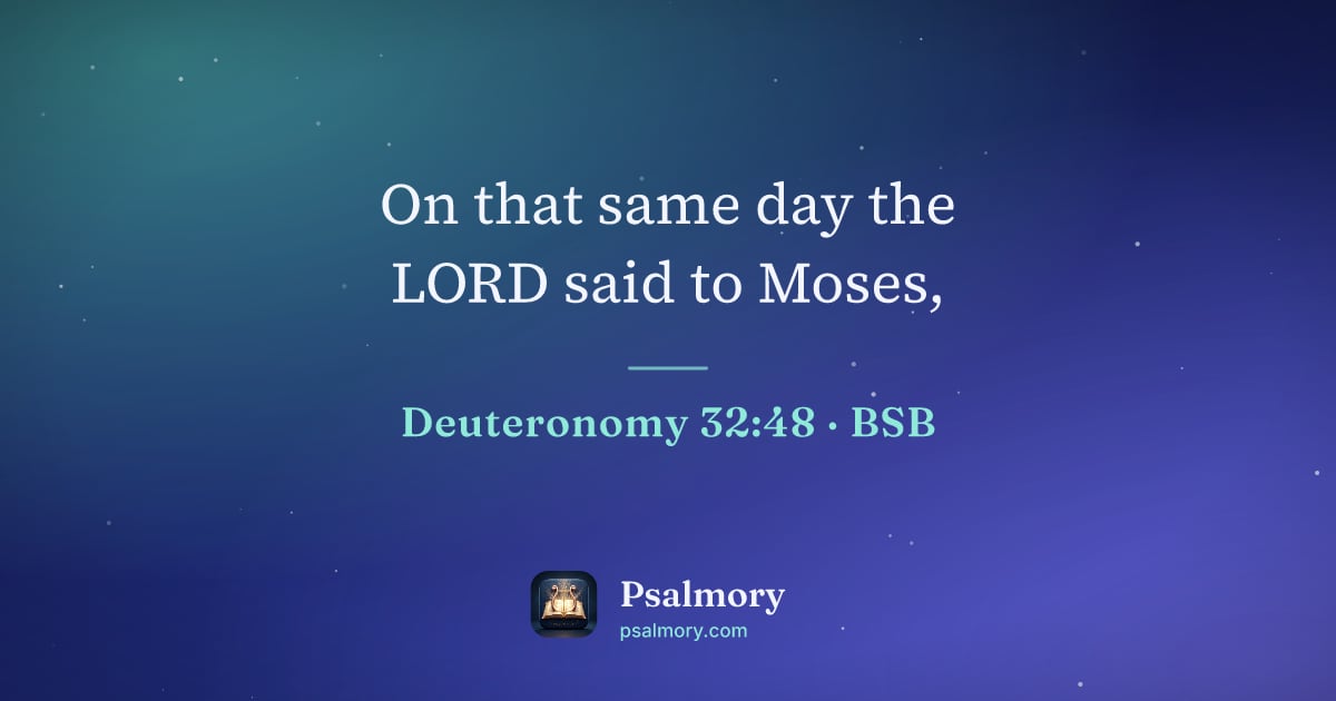 Deuteronomy 32:48 verse artwork: On that same day the LORD said to Moses,