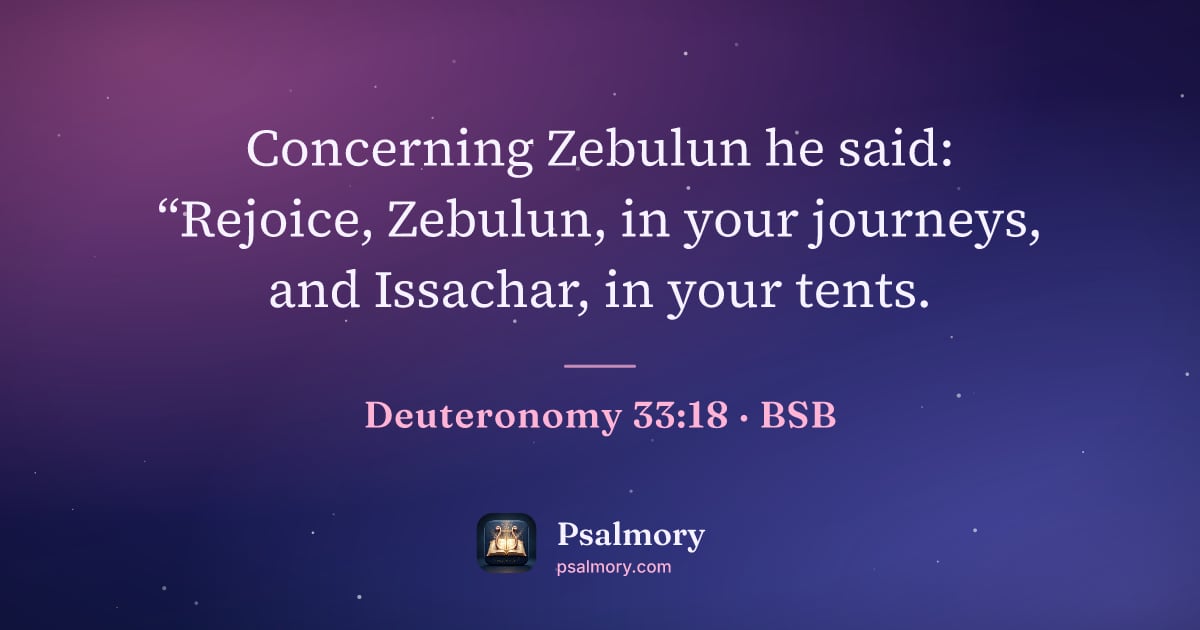 Deuteronomy 33:18 verse artwork: Concerning Zebulun he said: “Rejoice, Zebulun, in your journeys, and Issachar, in your…